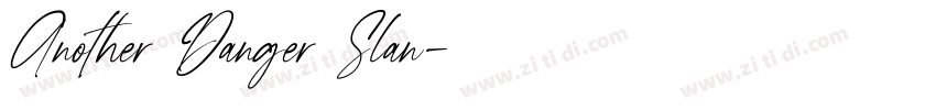 Another Danger Slan字体转换